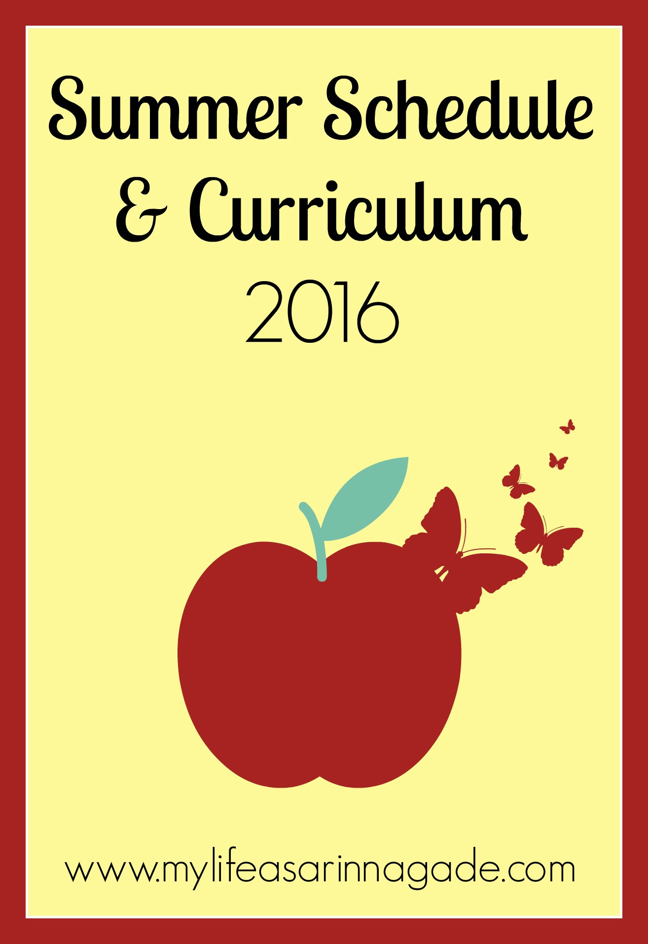 Summer Schedule &amp; Curriculum 2016 - My Life as a Rinnagade homeschool ...